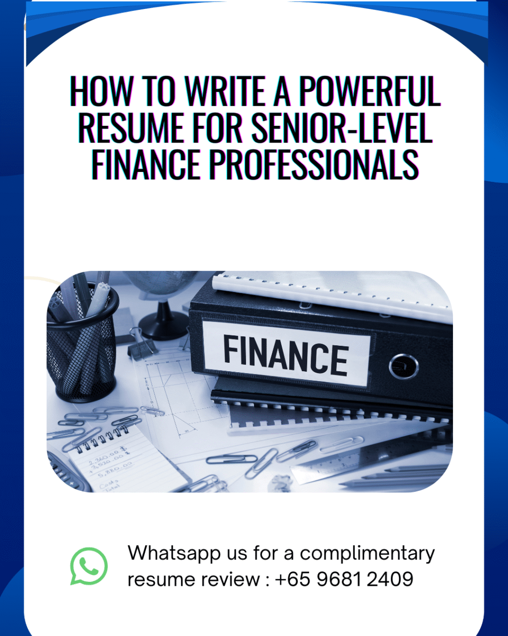 How to Write a Powerful Resume for Senior-Level Finance Professionals
